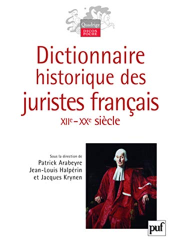 Télécharger Dictionnaire historique des juristes français, XIIe-XXe siècle livre En ligne