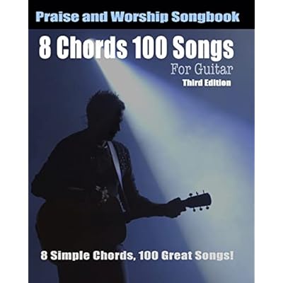 8 Chords 100 Songs Worship Guitar Songbook