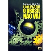 E Por Isso Que O Brasil Nao Vai (Portuguese Edition) 857497305X Book Cover