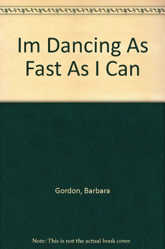 Im Dancing As Fast As I Can B002J37PRW Book Cover