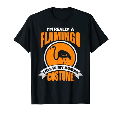 I'm Really A Flamingo This Is My Human Costume Camiseta Camiseta
