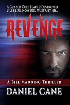 Paperback Revenge: A crazed cult leader destroys Bill's life, now he must avenge his girlf Book