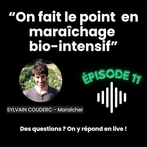 Maraîchage sur Petite Surface : LE PODCAST Épisode 11
