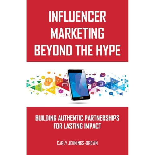 Carly Jennings-Brown's Influencer Marketing Beyond The Hype episode artwork