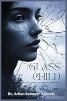 GLASS CHILD B0CWY3SK8W Book Cover