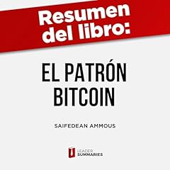 Diseño de la portada del título Resumen del libro "El patrón Bitcoin" de Saifedean Ammous