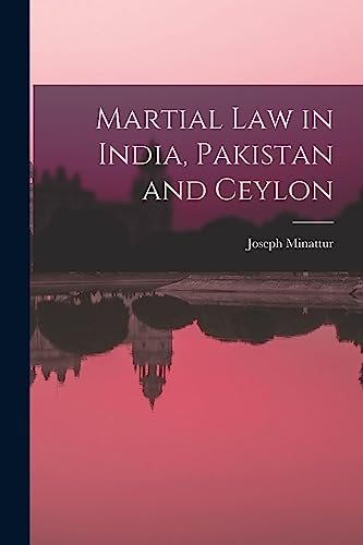 Martial Law in India, Pakistan and Ceylon