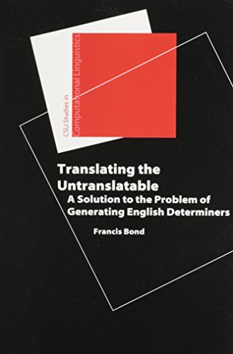 Translating the Untranslatable: A Solution to the Problem of Generating English Determiners (Studies in Computational Linguistics)