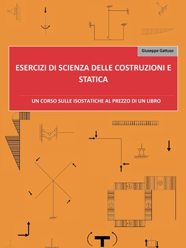 Esercizi Di Scienza Delle Costruzioni E Statica