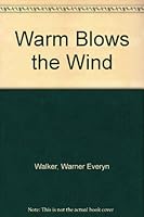 Warm Blows the Wind 0806219459 Book Cover