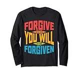 forgive and you will be forgiven -------- maglia a manica