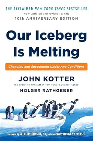 Our Iceberg Is Melting: Changing and Succeeding Under Any Conditions