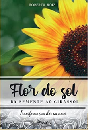 Flor do Sol: Da semente ao girassol