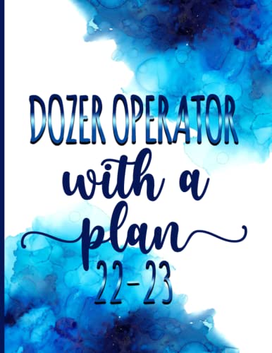 Dozer Operator With A Plan│ 2022-2023 Monthly Calendar Planner: Dozer Operator Gag Gifts │ Funny Organizer Diary Book To Dos Notes Passwords Budget For Appreciation birthday christmas image 2