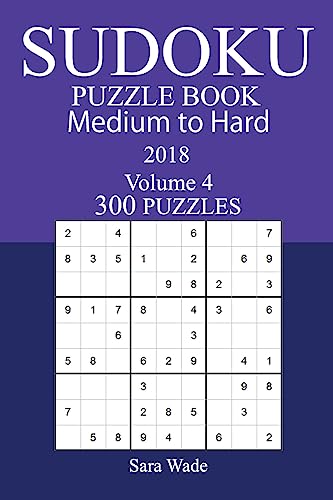 300 Medium to Hard Sudoku Puzzle Book - 2018