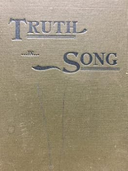 TRUTH IN SONG for the Lovers of Truth Everywhere