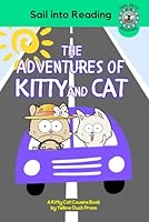 The Adventures of Kitty and Cat: Reading Level 1 | Kitty Cat Cousins | Ages 3 to 5 (Sail Into Reading) B0C6BSVZ8L Book Cover