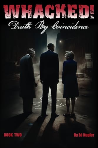 Whacked!: Death by Coincidence (Death Rattle of the Republic)