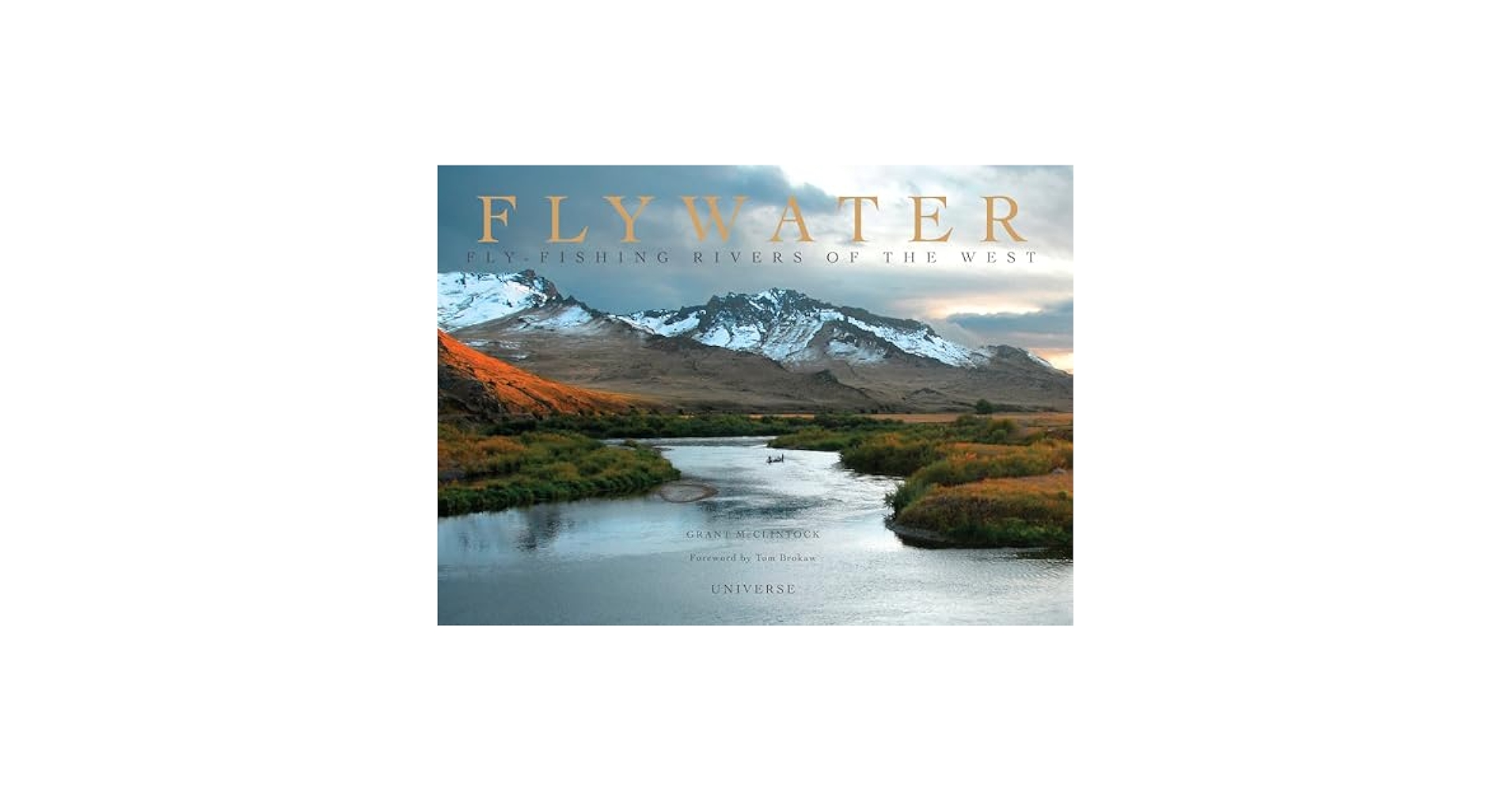 Flywater: Fly-Fishing Rivers of the West: McClintock, Grant