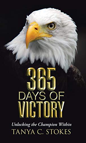 365 Days of Victory: Unlocking The Champion Within 1512726206 Book Cover