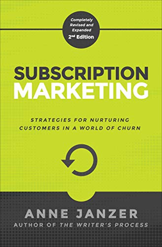 Cover of Subscription Marketing: Strategies for Nurturing Customers in a World of Churn