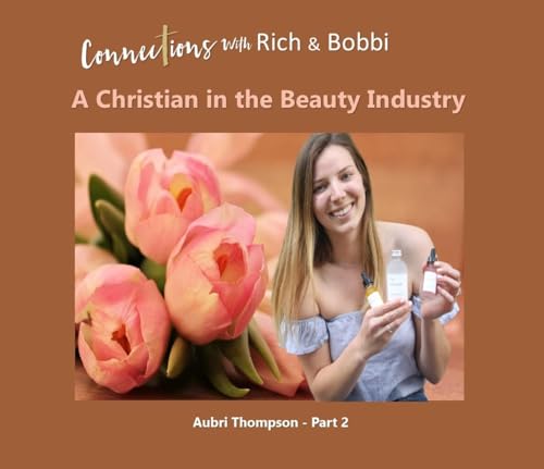 I think the beauty industry is rooted in a lie which we Christians know isn't true - Aubri Thompson, 2