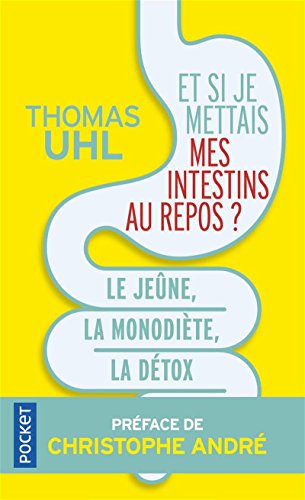 Et si je mettais mes intestins au repos ?: le