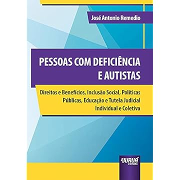 Capa do livro Pessoas com Deficiência e Autistas - Direitos e Benefícios, Inclusão Social, Políticas Públicas, Educação e Tutela Judicial Individual e Coletiva