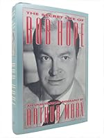 The Secret Life of Bob Hope/an Unauthorized Biography 0942637747 Book Cover