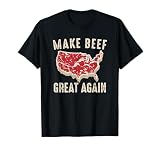 Make Beef Great Again Funny BBQ America T-Shirt