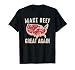 Make Beef Great Again Funny BBQ America T-Shirt