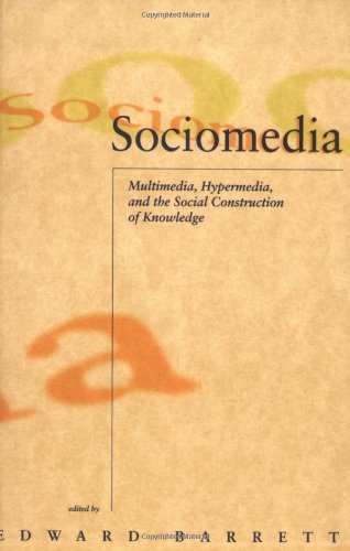 Sociomedia: Multimedia, Hypermedia, and the Soc... 0262521938 Book Cover