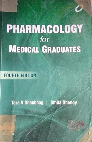Image of Pharmacology For Medical Graduates Fourth Edition by Tara V Shanbhag (Second Hand & Used Book) (M)