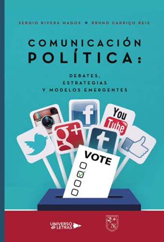 Comunicación Política: Debates, estrategias y modelos emergentes (SIN COLECCION)