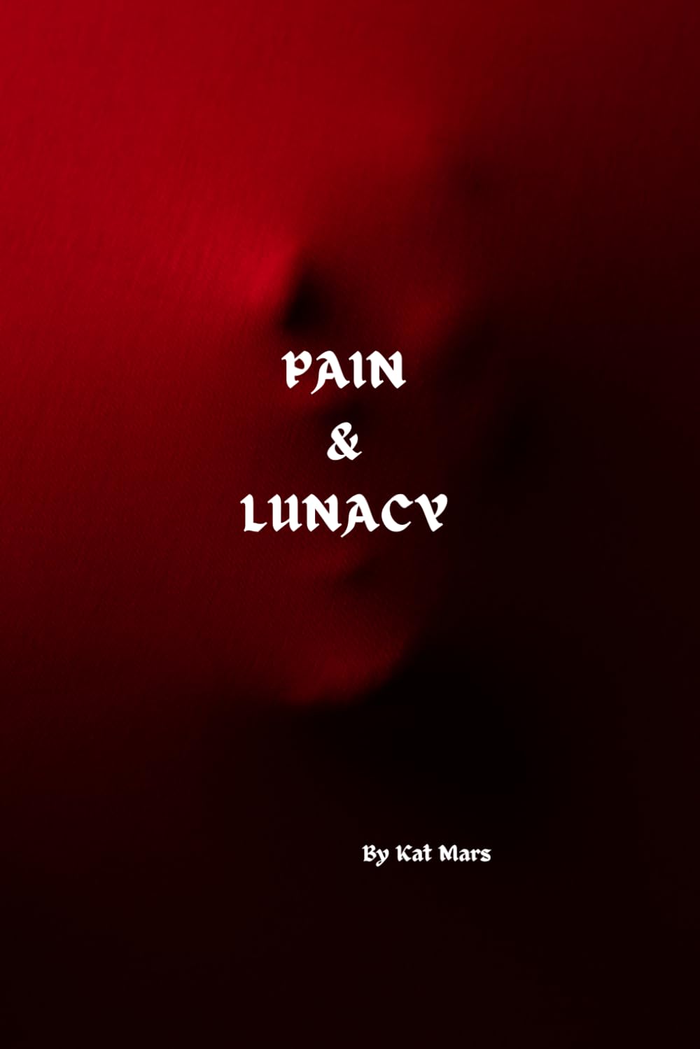 Pain & Lunacy