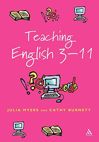 Teaching English 3-11: The Essential Guide For Teachers (Reaching The Standard)