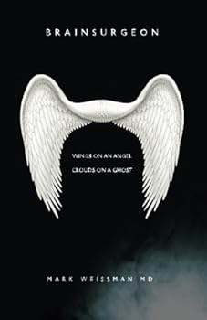 Paperback BRAINSURGEON: wings on an angel - clouds on a ghost Book