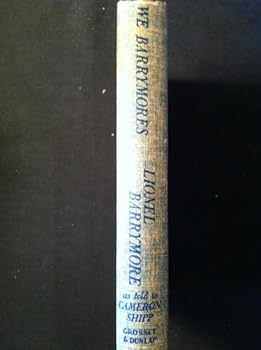 Hardcover We Barrymores. The Life Story of a Fabulous Member of a Fabulous Family. As Told to Cameron Shipp Book