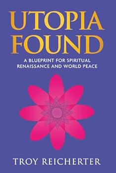 Paperback Utopia Found: A Blueprint for Spiritual Renaissance and World Peace Book