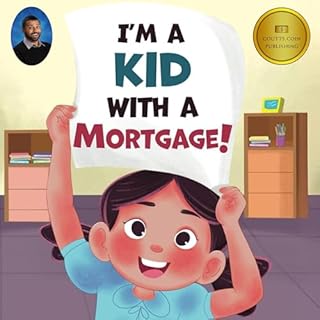 I&rsquo;m a Kid with a Mortgage! cover art