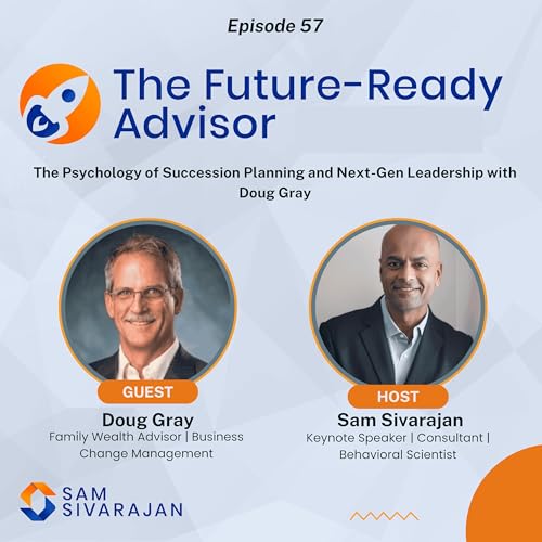 The Psychology of Succession Planning and Next-Gen Leadership with Doug Gray