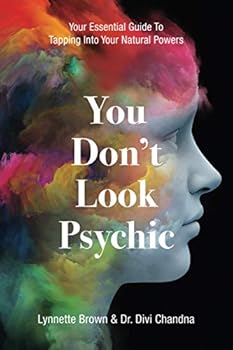 Paperback You Don't Look Psychic: Your Essential Guide to Tapping into Your Natural Powers Book