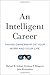 An Intelligent Career: Taking Ownership of Your Work and Your Life