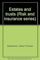 Estates and trusts (Risk and insurance series) 0132895463 Book Cover