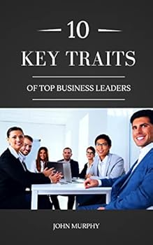 Paperback 10 Key Traits Of Top Business Leaders Book