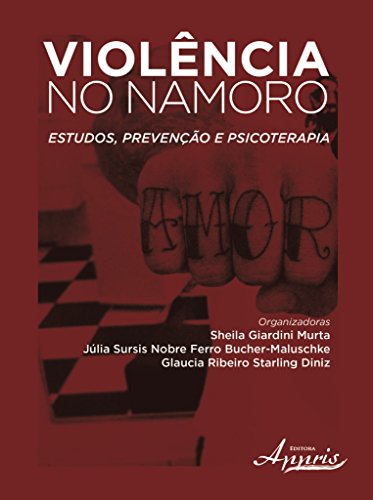 Violência no Namoro: Estudos, Prevenção e Psicoterapia
