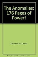 The Anomalies: 176 Pages of Power! 0971623007 Book Cover