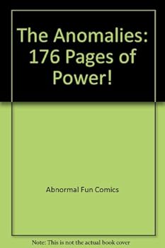 Paperback The Anomalies: 176 Pages of Power! Book