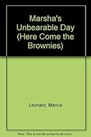 Marsha's Unbearable Day (Here Comes the Brownies # 10) 0448408430 Book Cover
