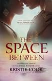 The Space Between (The Book of Phoenix) (Volume 1)